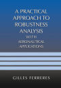 A Practical Approach to Robustness Analysis with Aeronautical Applications