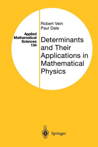 Determinants and Their Applications in Mathematical Physics