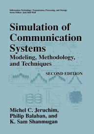 Title: Simulation of Communication Systems: Modeling, Methodology and Techniques, Author: Michel C. Jeruchim