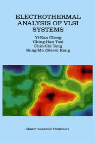 Title: Electrothermal Analysis of VLSI Systems, Author: Yi-Kan Cheng