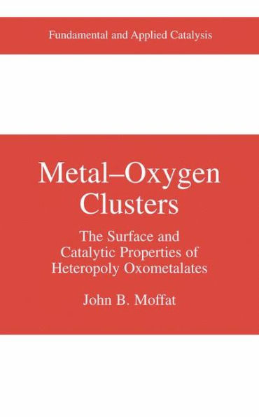 Metal-Oxygen Clusters: The Surface and Catalytic Properties of Heteropoly Oxometalates