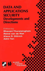 Title: Data and Application Security: Developments and Directions, Author: B. Thuraisingham