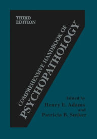 Title: Comprehensive Handbook of Psychopathology / Edition 3, Author: Henry E. Adams
