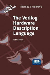 Title: The Verilog® Hardware Description Language / Edition 5, Author: Donald E. Thomas