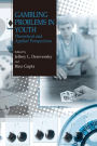 Gambling Problems in Youth: Theoretical and Applied Perspectives