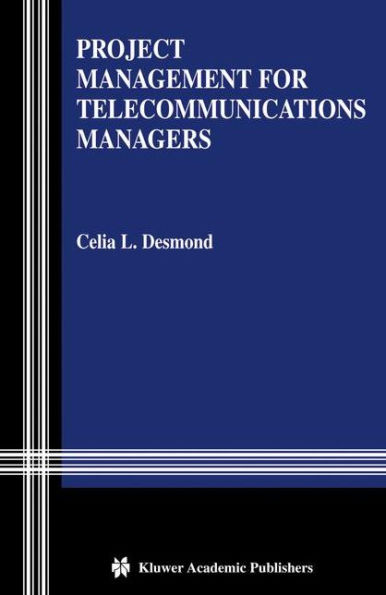 Project Management for Telecommunications Managers