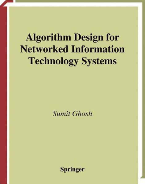 Algorithm Design for Networked Information Technology Systems