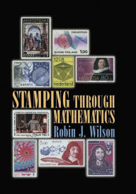 Title: Stamping through Mathematics, Author: Robin J. Wilson