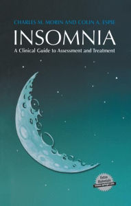 Title: Insomnia: A Clinical Guide to Assessment and Treatment, Author: Charles M. Morin
