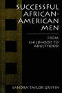 Successful African-American Men: From Childhood to Adulthood