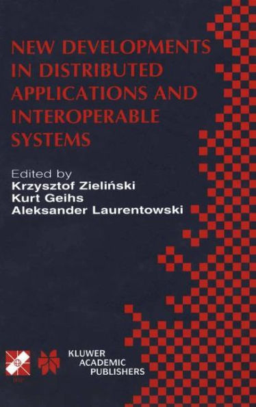 New Developments in Distributed Applications and Interoperable Systems: IFIP TC6 / WG6.1 Third International Working Conference on Distributed Applications and Interoperable Systems September 17-19, 2001, Krakï¿½w, Poland