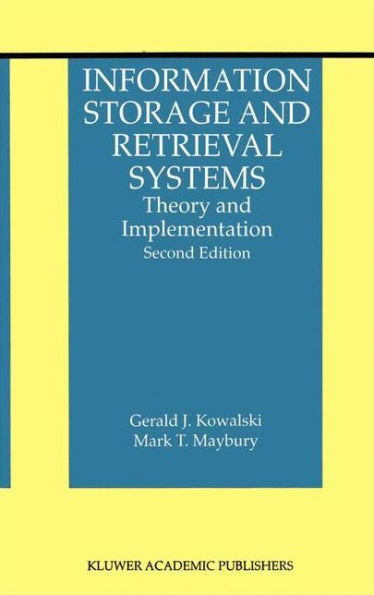 Information Storage and Retrieval Systems: Theory and Implementation