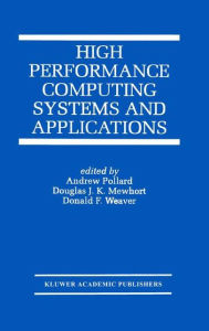Title: High Performance Computing Systems and Applications, Author: Andrew Pollard