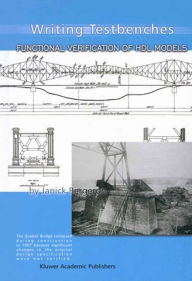 Title: Writing Testbenches: Functional Verification of HDL Models, Author: Janick Bergeron