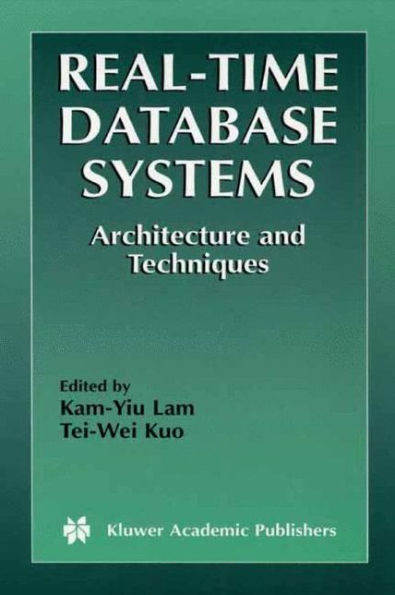 Real-Time Database Systems: Architecture and Techniques