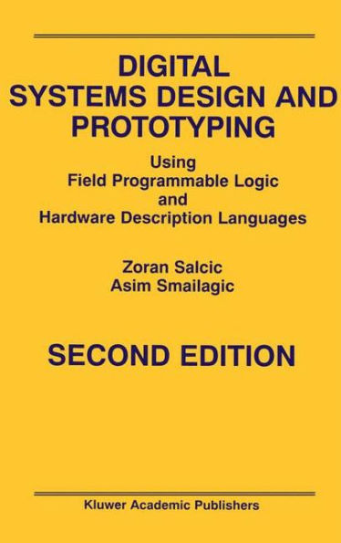 Digital Systems Design and Prototyping: Using Field Programmable Logic and Hardware Description Languages