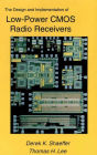 The Design and Implementation of Low-Power CMOS Radio Receivers