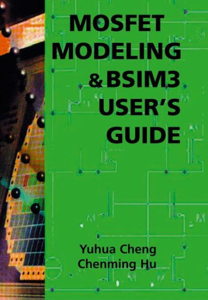 MOSFET Modeling & BSIM3 User's Guide