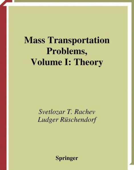 Mass Transportation Problems: Volume 1: Theory