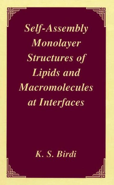 Self-Assembly Monolayer Structures of Lipids and Macromolecules at Interfaces