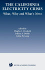 The California Electricity Crisis: What, Why, and What's Next