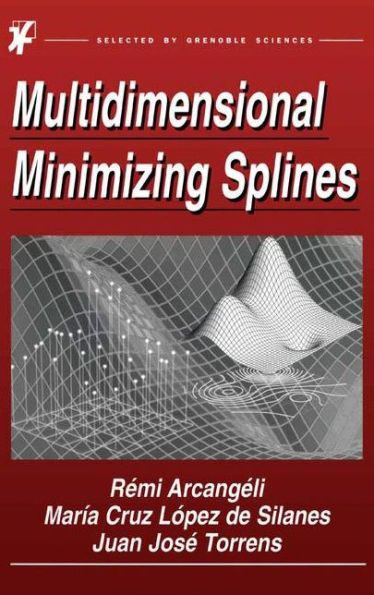 Multidimensional Minimizing Splines: Theory and Applications