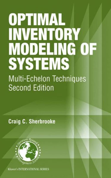 Optimal Inventory Modeling of Systems: Multi-Echelon Techniques / Edition 2