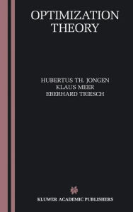 Title: Optimization Theory, Author: Hubertus Th. Jongen