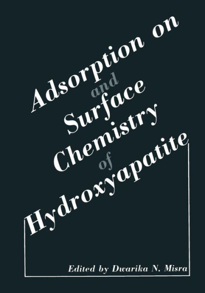 Adsorption on and Surface Chemistry of Hydroxyapatite