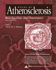 Title: Atlas of Atherosclerosis: Risk Factors and Treatment, Author: Peter W.F Wilson