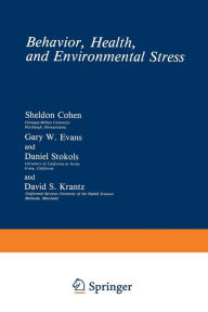 Title: Behavior, Health, and Environmental Stress, Author: Sheldon Cohen