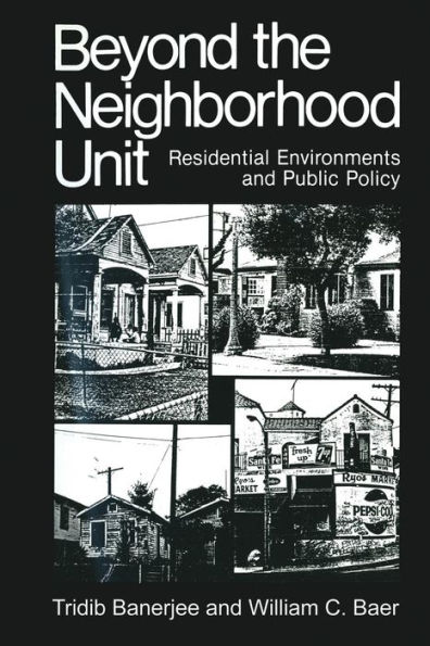 Beyond the Neighborhood Unit: Residential Environments and Public Policy