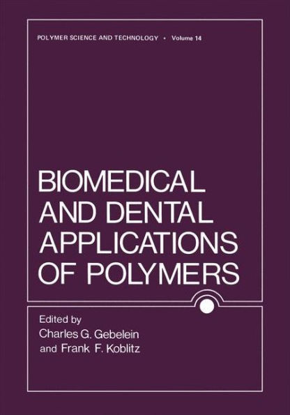 Biomedical and Dental Applications of Polymers