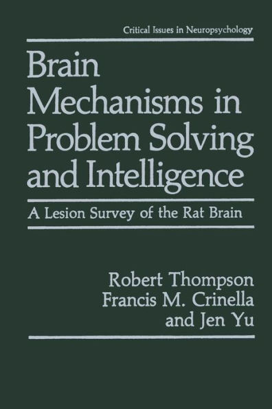 Brain Mechanisms in Problem Solving and Intelligence: A Lesion Survey of the Rat Brain