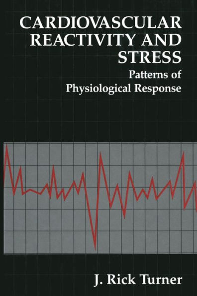 Cardiovascular Reactivity and Stress: Patterns of Physiological Response