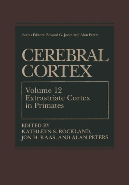 Cerebral Cortex: Volume 12: Extrastriate Cortex in Primates