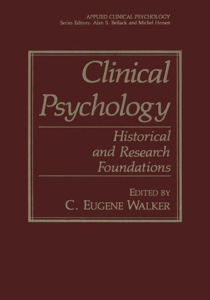 Clinical Psychology: Historical and Research Foundations