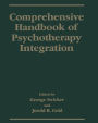 Comprehensive Handbook of Psychotherapy Integration