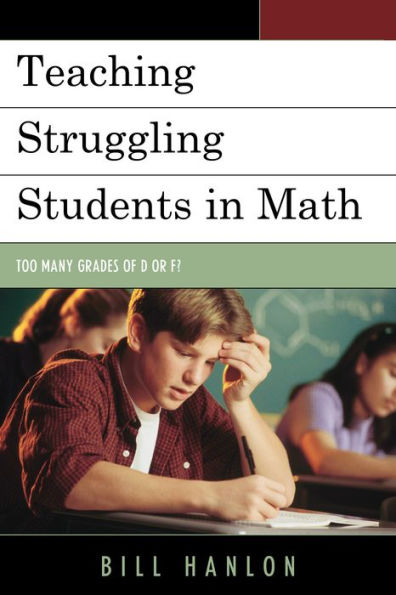Teaching Struggling Students Math: Too Many Grades of D or F?
