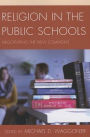 Religion in the Public Schools: Negotiating the New Commons