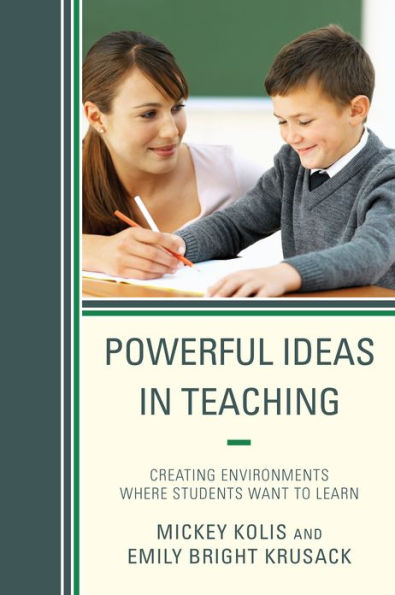 Powerful Ideas Teaching: Creating Environments which Students Want to Learn