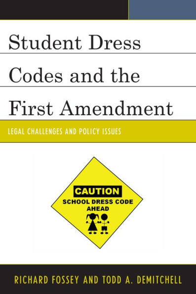 Student Dress Codes and the First Amendment: Legal Challenges Policy Issues