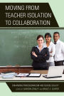 Moving from Teacher Isolation to Collaboration: Enhancing Professionalism and School Quality
