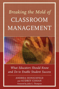 Title: Breaking the Mold of Classroom Management: What Educators Should Know and Do to Enable Student Success, Vol. 5, Author: Andrea Honigsfeld