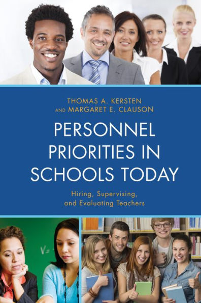 Personnel Priorities Schools Today: Hiring, Supervising, and Evaluating Teachers