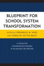 Blueprint for School System Transformation: A Vision for Comprehensive Reform in Milwaukee and Beyond