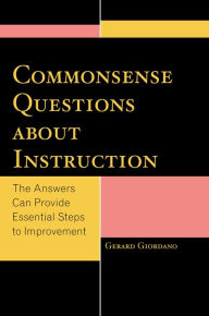 Title: Commonsense Questions about Instruction: The Answers Can Provide Essential Steps to Improvement, Author: Gerard Giordano