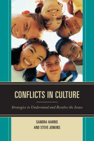 Title: Conflicts in Culture: Strategies to Understand and Resolve the Issues, Author: Sandra Harris