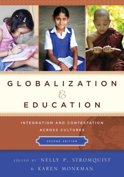 Globalization and Education: Integration and Contestation across Cultures / Edition 2