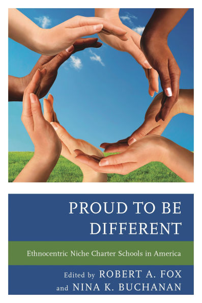 Proud to be Different: Ethnocentric Niche Charter Schools in America